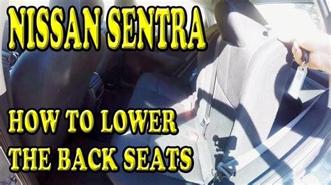 Nissan Sentra How To Lower The Back Seats Youtube