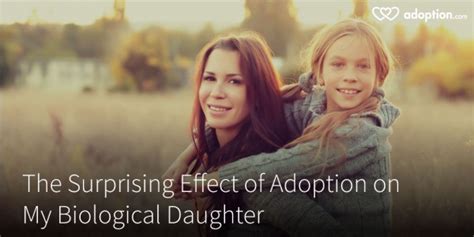 The Surprising Effect Of Adoption On My Biological Daughter