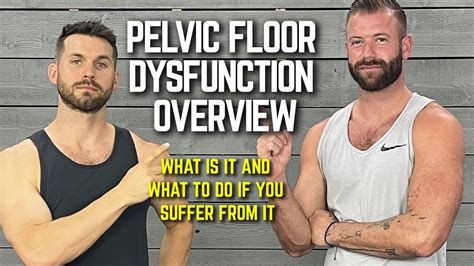 Male Pelvic Floor Dysfunction Overview What Is It And What To Do If You Suffer From It YouTube