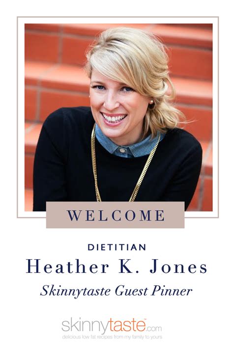 Dietitian And Skinnytaste Guest Pinner Heather K Jones Skinny