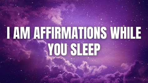 I Am Affirmations While You Sleep For Confidence Success Wealth And