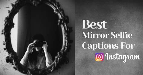110 Best Mirror Selfie Captions Quotes For Instagram StatusBuzz