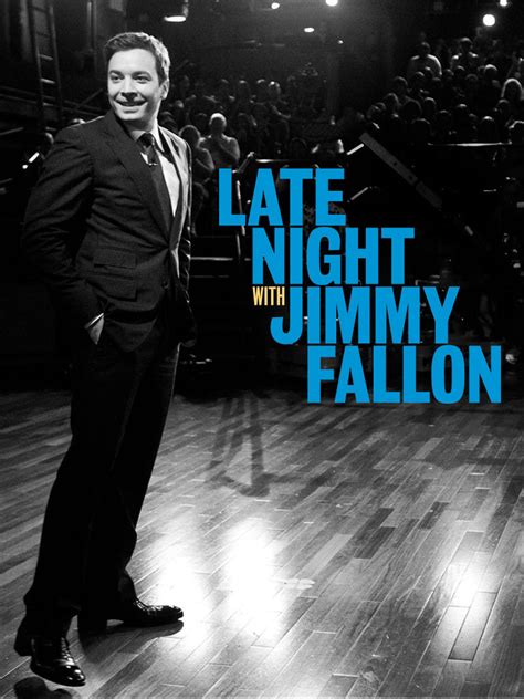 Late Night With Jimmy Fallon Full Cast And Crew Tv Guide