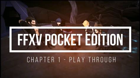 Chapter 1 Ffxv Pocket Edition Complete Youtube