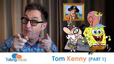 Tom Kenny Spongebob Squarepants Part 1 Youtube