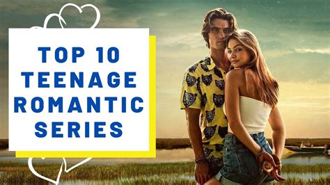 Top 10 Teenage Romantic Series 2021