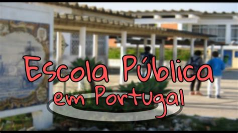 Escola PÚblica Em Portugal Youtube