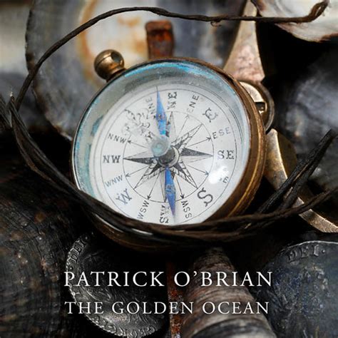 Stream The Golden Ocean By Patrick Obrian Read By Kevin Hely By