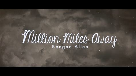 Million Miles Away Keegan Allen Lyrics Sub Español Youtube