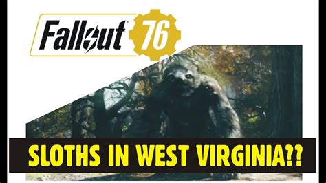 Fallout 76 Sloths In West Virginia Youtube