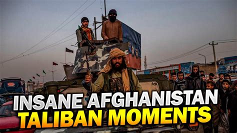 Insane Afghanistan Taliban Moments Caught On Camera Youtube