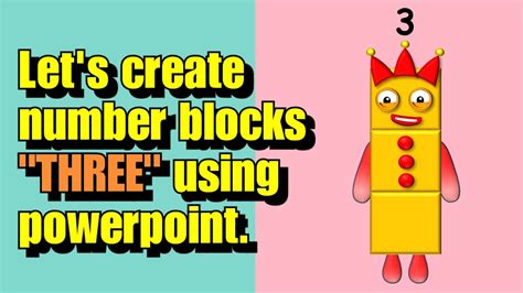 Numberblocks Create Number Blocks Three Using Powerpoint Powerpoint