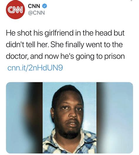He Shot His Girlfriend In The Head But Didnt Tell Her Rbrandnewsentence