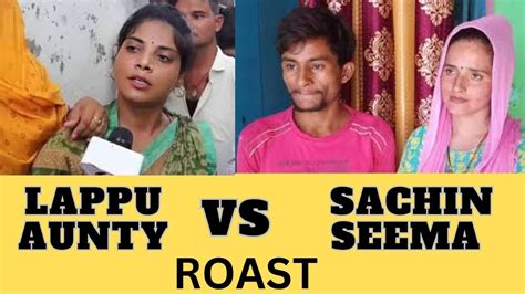 Lappu Aunty Vs Seema Sachin Roast Youtube