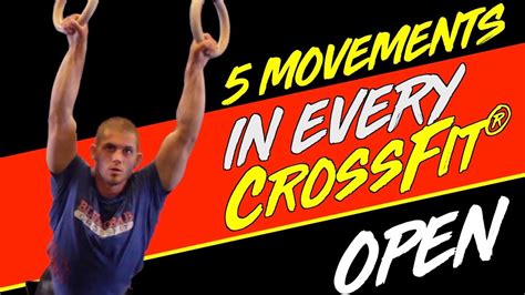 The 5 Movements In Every Single Crossfit Open 🏋🏼‍♂️ Youtube