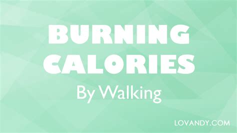 Calories Burned By Walking How To Calculate