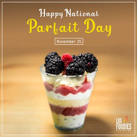 National Parfait Day Los Foodies Magazine