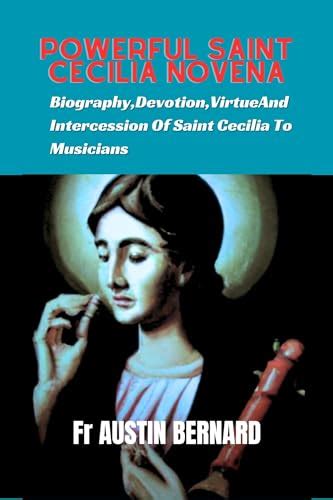 Powerful Saint Cecilia Novena Biographydevotionvirtuesand