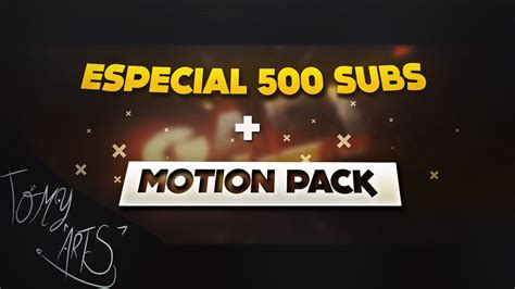 500 subs regalo motion pack 3 tomypapresidente v youtube
