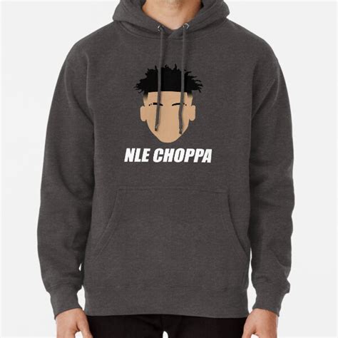 Nle Choppa Pullover Hoodie For Sale By Wooback10 Redbubble