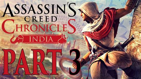 Assassin S Creed Chronicles India Let S Play Part The Quest