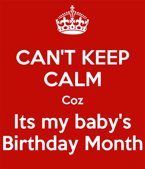 Cant Keep Calm Coz Its My Babys Birthday Month Poster Kabir Keep