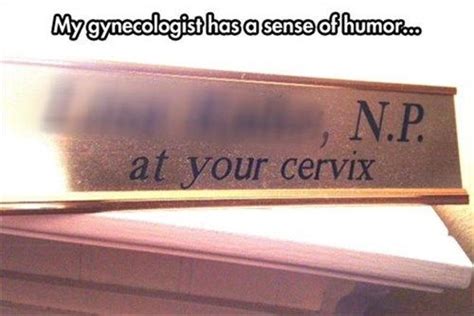 Nothing Like A Good Work Related Pun Gynecology Humor Funny Pictures