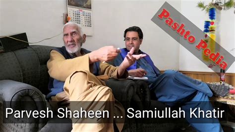 Parvesh Shaheen Interview About Pashtoon Qum Part 1 Youtube