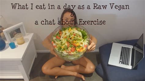There are chinese, indian to french, italian to malay food. What I eat in a day as a Raw Vegan & a chat about Exercise ...