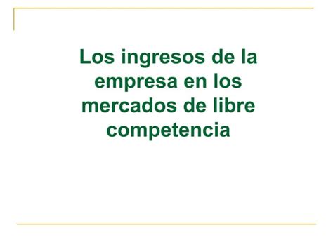 Estructuras De Mercado Y Tipos De Competencia