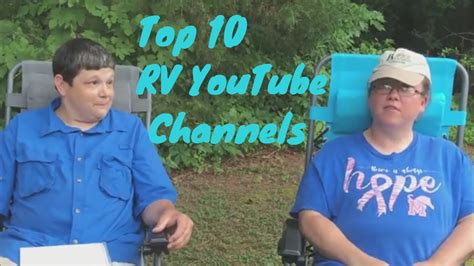 Top 10 Rv Youtube Channels A List Of Our Favorites Youtube
