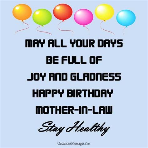 I am so happy and awed with the gift of life that you have. Birthday Wishes for Mother-in-Law - Occasions Messages