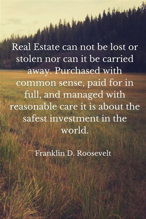 See the best real estate quotes. The Greatest Real Estate Quotes