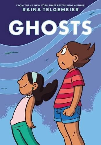 Ghosts By Raina Telgemeier A Kids Book A Day