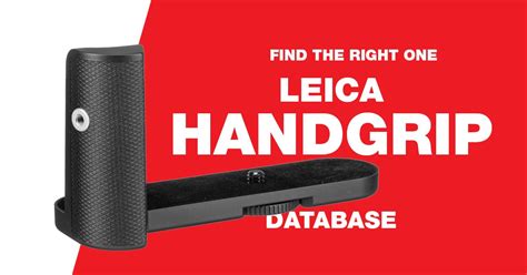 Leica Hand Grip List A Useful Database To Quickly And Easily Find The