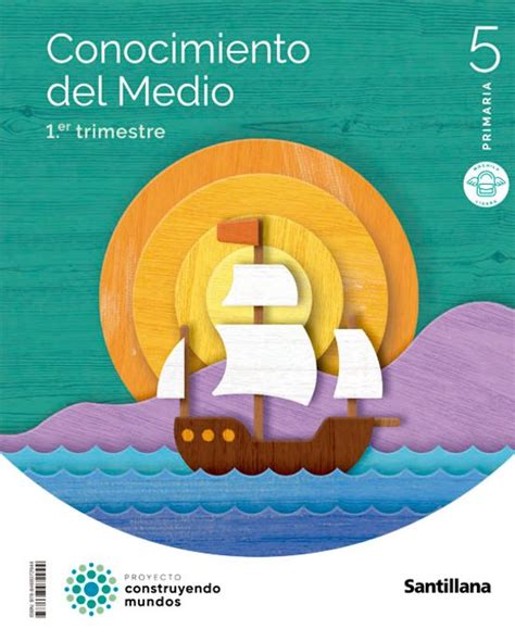 CONOCIMIENTO DEL MEDIO º EDUCACION PRIMARIA MOCHILA LIGERA CONSTRUYENDO MUNDOS ED con ISBN