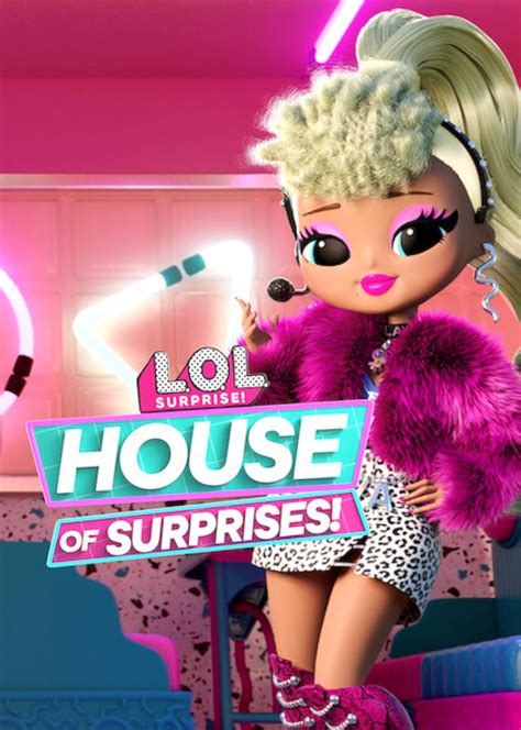 Lol Surprise House Of Surprises Tv Series 2021 Episode List