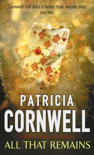 All That Remains Patricia Cornwell Patricia Cornwell Books Book