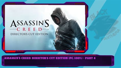 Assassins Creed Directors Cut Edition Pc 100 Part 4 Youtube