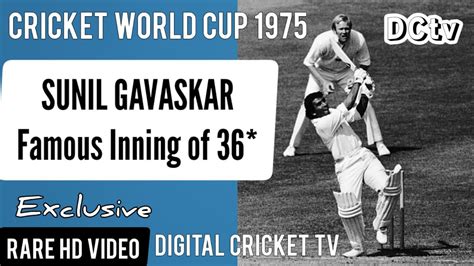 sunil gavaskar famous inning 36 1st cricket world cup 1975 england vs india rare new hd