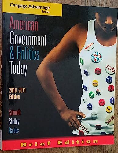 American Government And Politics Today Brief Edition 2010 2011