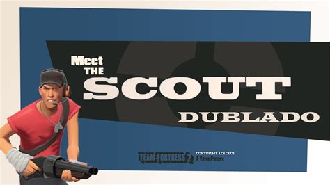Team Fortress 2 Meet The Scout Dublado Pt Br Youtube