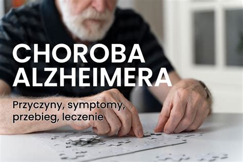 Jakie są objawy choroby Alzheimera