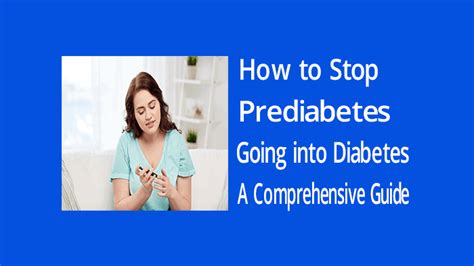 How To Stop Prediabetes Going Into Diabetes A Comprehensive Guide