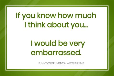 68 Funny Compliments To Brighten Anyone S Day Pun Me