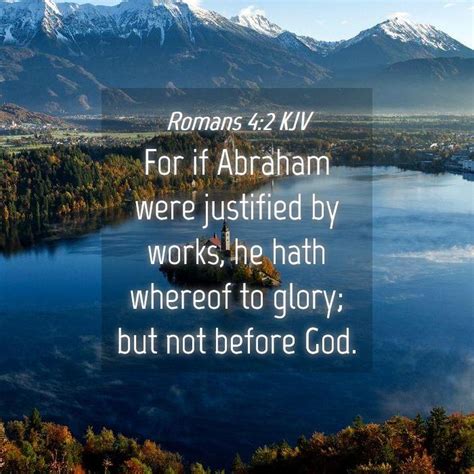 Romans 42 Kjv For If Abraham Were Justified By Works He Hath