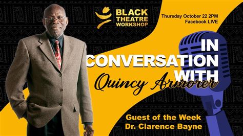 Dr Clarence Bayne Remembers The History Of Btw In Conversation With Quincy Armorer Youtube