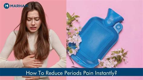 How To Reduce Menstrual Pain Instantly At Home Marham