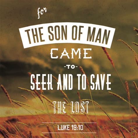 For The Son Of Man Came To Seek And To Save The Lost Luke 1910 The