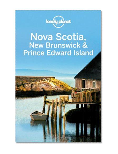 Nova Scotia New Brunswick And Prince Edward Island 2nd Edition Travel